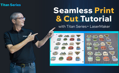 Cómo imprimir y cortar fácilmente con LaserMaker Titan Pro Series