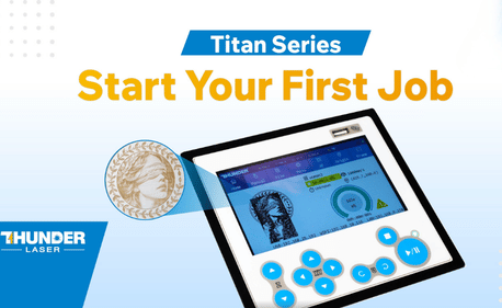 Cómo comenzar su primer trabajo en la máquina láser Titan Pro
